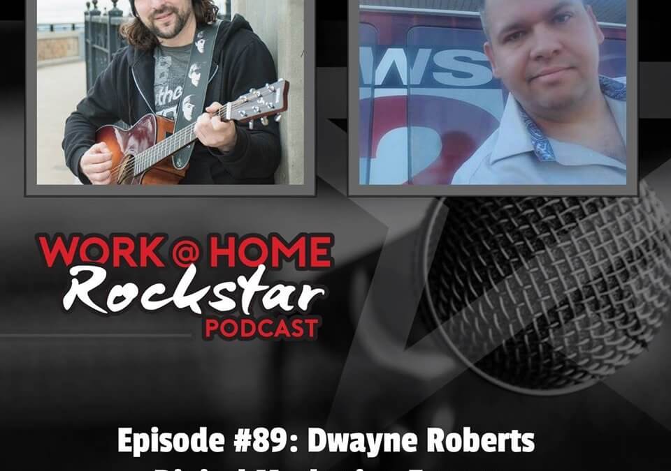 WHR #89 : Dwayne Roberts – Digital Marketing