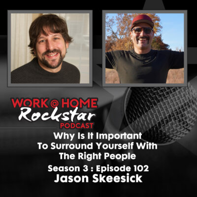 Why Is It Important To Surround Yourself With The Right People with Jason Skeesick