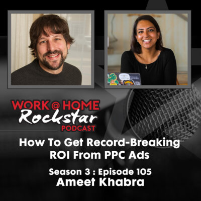 How To Get Record-Breaking ROI From PPC Ads with Ameet Khabra