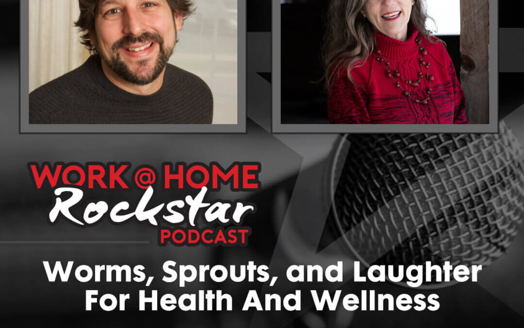 Worms, Sprouts, and Laughter For Health and Wellness with Cathy Nesbitt