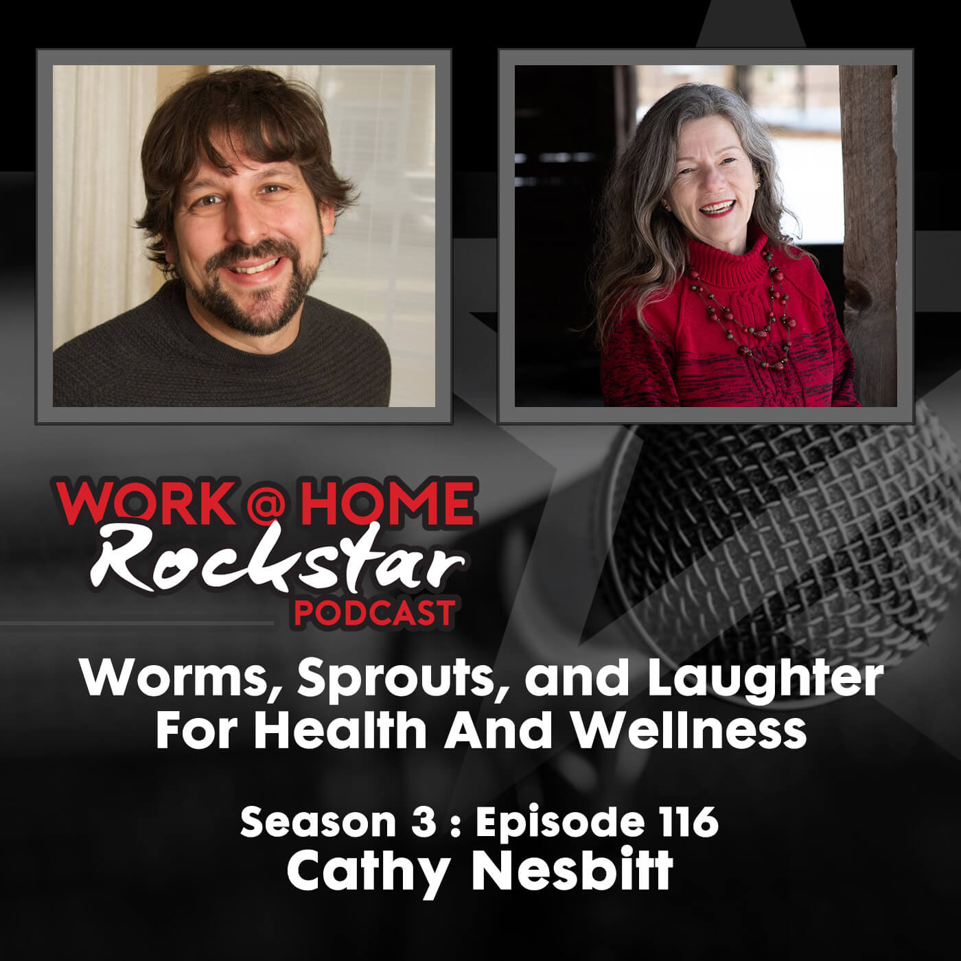 Worms, Sprouts, and Laughter For Health and Wellness with Cathy Nesbitt -  Work @ Home RockStar