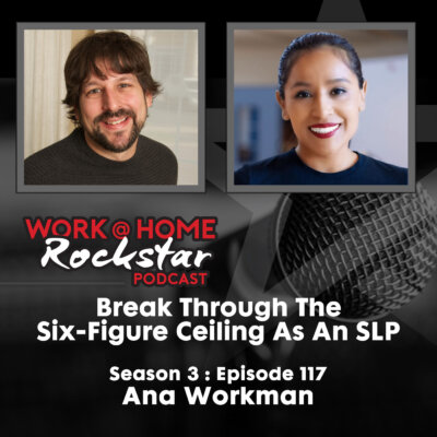 Break Through The Six-Figure Ceiling As An SLP with Ana Workman