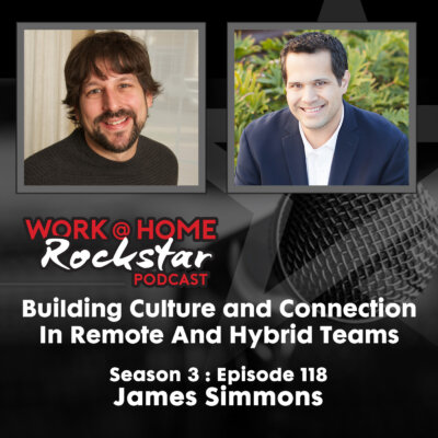 Building Culture and Connection in Remote and Hybrid Teams with James Simmons