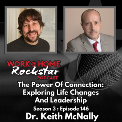 The Power Of Connection: Exploring Life Changes And Leadership With Dr. Keith McNally