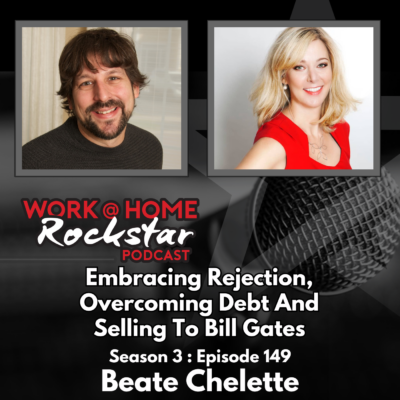 Embracing Rejection, Overcoming Debt and Selling to Bill Gates with Beate Chelette