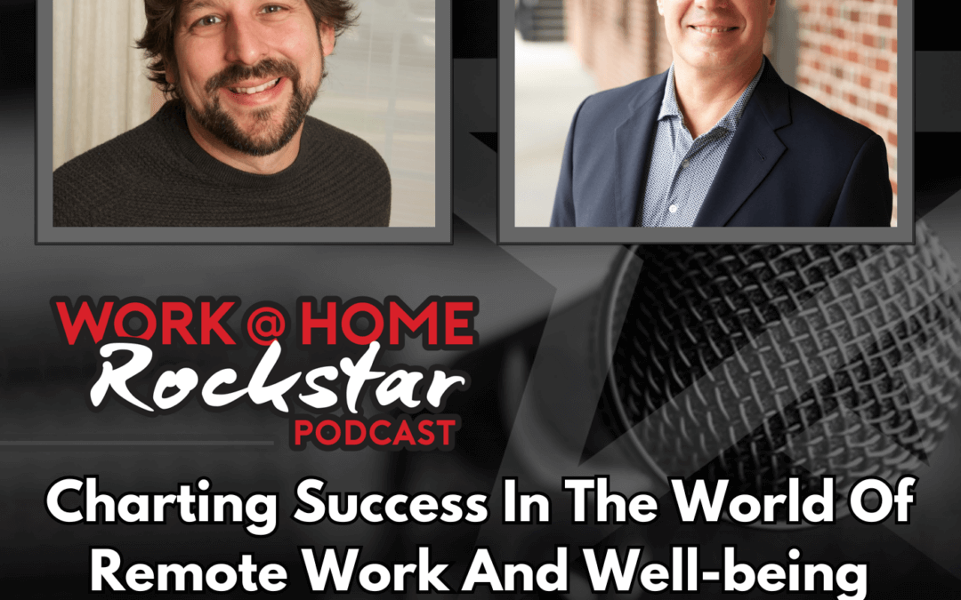 Charting Success in the World of Remote Work and Well-being with Ken Paskins