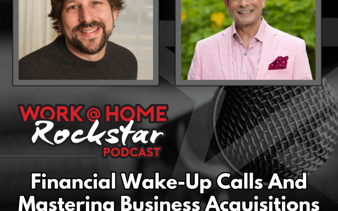 Financial Wake-Up Calls and Mastering Business Acquisitions with Richard Parker