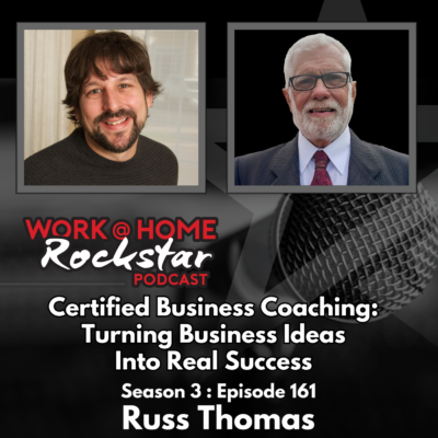 Certified Business Coaching: Turning Business Ideas Into Real Success With Russ Thomas
