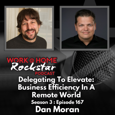 Delegating to Elevate: Business Efficiency in a Remote World with Dan Moran