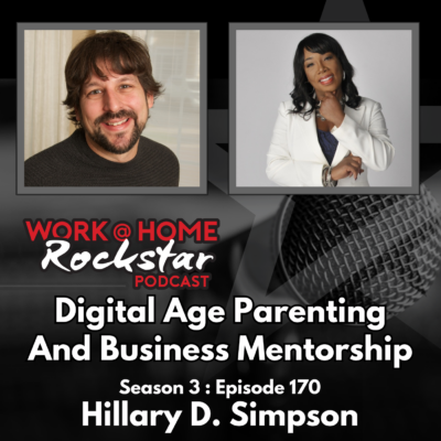 Digital Age Parenting and Business Mentorship with Hillary D. Simpson