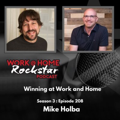 Winning at Work and Home with Mike Holba